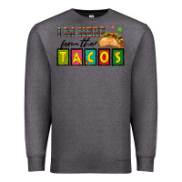 Charcoal Heather I'm Here For The Tacos Premium Sweatshirt - texasbilliewilder