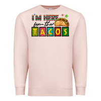 Pale Pink I'm Here For The Tacos Premium Sweatshirt - texasbilliewilder