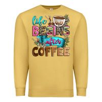 Antique Gold life begins after coffee Premium Sweatshirt - Zillion Design Studio