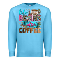 Ocean Blue life begins after coffee Premium Sweatshirt - Zillion Design Studio