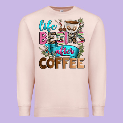 Life Begins After Coffee Premium Sweatshirt Designed By Zillion Design Studio