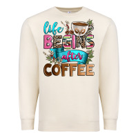Sandshell life begins after coffee Premium Sweatshirt - Zillion Design Studio