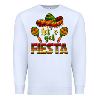 White Let's Get Fiesta Premium Sweatshirt - texasbilliewilder