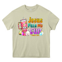 Mossy Jesus Fills My Cup Easter Heavy Core Tee - CowhideDigitalArt