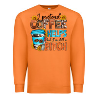 Carrot i pretend coffee helps but i'm still a bitch Premium Sweatshirt - Zillion Design Studio