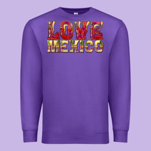 Love Mexico Premium Sweatshirt Designed By Texasbilliewilder
