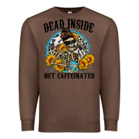 Chestnut dead inside but caffeinated Premium Sweatshirt - Zillion Design Studio
