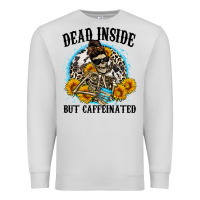 Dove Grey dead inside but caffeinated Premium Sweatshirt - Zillion Design Studio