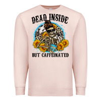 Pale Pink dead inside but caffeinated Premium Sweatshirt - Zillion Design Studio