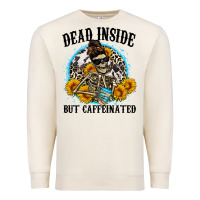 Sandshell dead inside but caffeinated Premium Sweatshirt - Zillion Design Studio