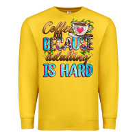 Lemon coffee because adulting is hard Premium Sweatshirt - Zillion Design Studio