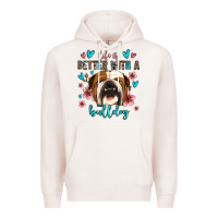Pale Pink life is better with a bulldog Premium Hoodie - Jasminsmagicworld