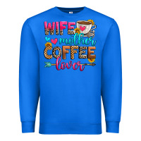 True Royal wife mother coffee lover Premium Sweatshirt - Zillion Design Studio