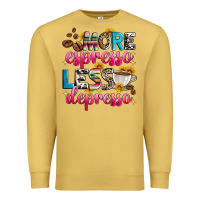 Antique Gold more espresso less depresso Premium Sweatshirt - Zillion Design Studio