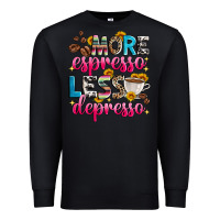 Black more espresso less depresso Premium Sweatshirt - Zillion Design Studio