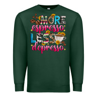 Sports Green more espresso less depresso Premium Sweatshirt - Zillion Design Studio