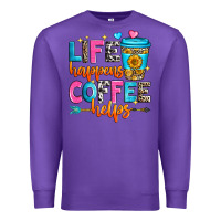 Purple life happens coffee helps Premium Sweatshirt - Zillion Design Studio