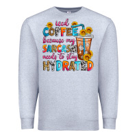 Heather Grey iced coffee because my sarcasm needs to stay hydra Premium Sweatshirt - Zillion Design Studio