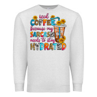 Oatmeal Heather iced coffee because my sarcasm needs to stay hydra Premium Sweatshirt - Zillion Design Studio