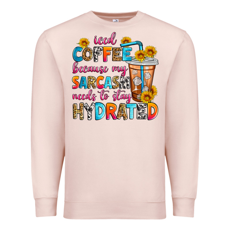 Iced Coffee Because My Sarcasm Needs To Stay Hydra Premium Sweatshirt by Zillion Design Studio | Teevron