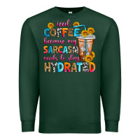 Sports Green iced coffee because my sarcasm needs to stay hydra Premium Sweatshirt - Zillion Design Studio