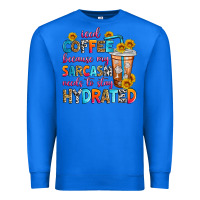 True Royal iced coffee because my sarcasm needs to stay hydra Premium Sweatshirt - Zillion Design Studio