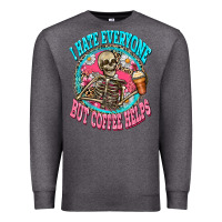Charcoal Heather i hate everyone but coffee helps Premium Sweatshirt - Zillion Design Studio