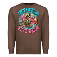 Chestnut i hate everyone but coffee helps Premium Sweatshirt - Zillion Design Studio