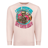 Pale Pink i hate everyone but coffee helps Premium Sweatshirt - Zillion Design Studio
