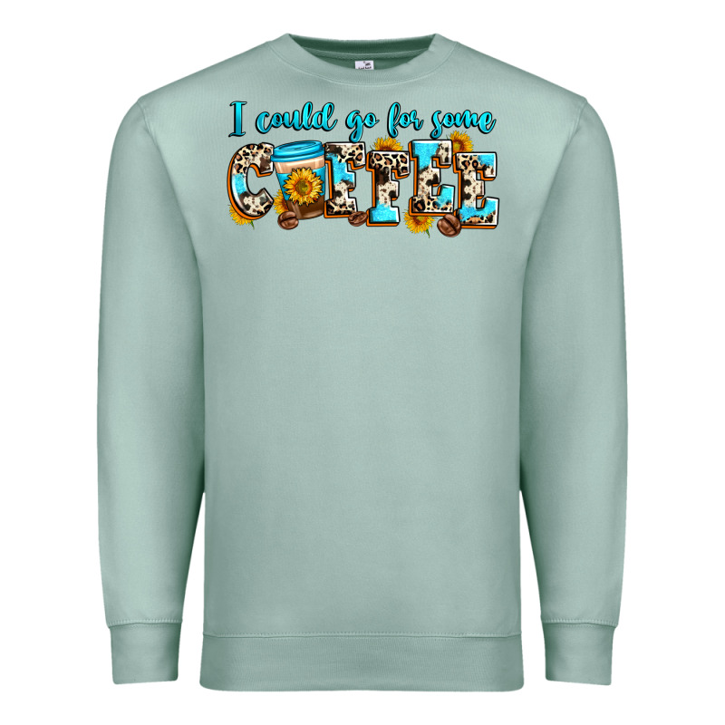 I Could Go For Some Coffee Premium Sweatshirt by Zillion Design Studio | Teevron