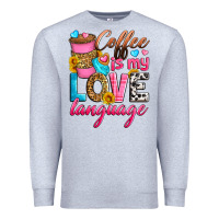 Heather Grey coffee is my love language Premium Sweatshirt - Zillion Design Studio
