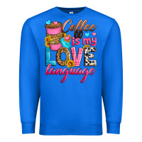 True Royal coffee is my love language Premium Sweatshirt - Zillion Design Studio