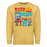 Antique Gold rise and shine coffee time Premium Sweatshirt - Zillion Design Studio