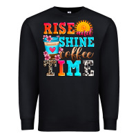 Black rise and shine coffee time Premium Sweatshirt - Zillion Design Studio