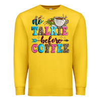 Lemon no talkie before coffee Premium Sweatshirt - Zillion Design Studio