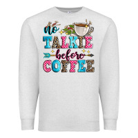 Oatmeal Heather no talkie before coffee Premium Sweatshirt - Zillion Design Studio