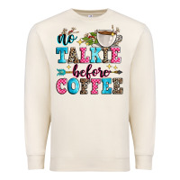 Sandshell no talkie before coffee Premium Sweatshirt - Zillion Design Studio