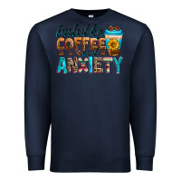 Navy fueled by coffee and anxiety Premium Sweatshirt - Zillion Design Studio