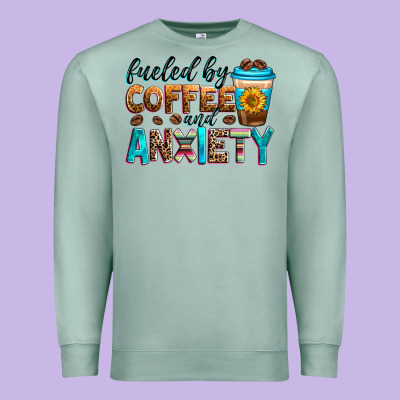 Fueled By Coffee And Anxiety Premium Sweatshirt Designed By Zillion Design Studio