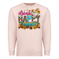 Pale Pink drink happy thoughts Premium Sweatshirt - Zillion Design Studio