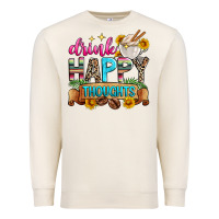 Sandshell drink happy thoughts Premium Sweatshirt - Zillion Design Studio