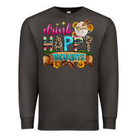 Smoke drink happy thoughts Premium Sweatshirt - Zillion Design Studio