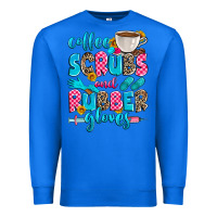 True Royal coffee scrubs and rubber gloves Premium Sweatshirt - Zillion Design Studio