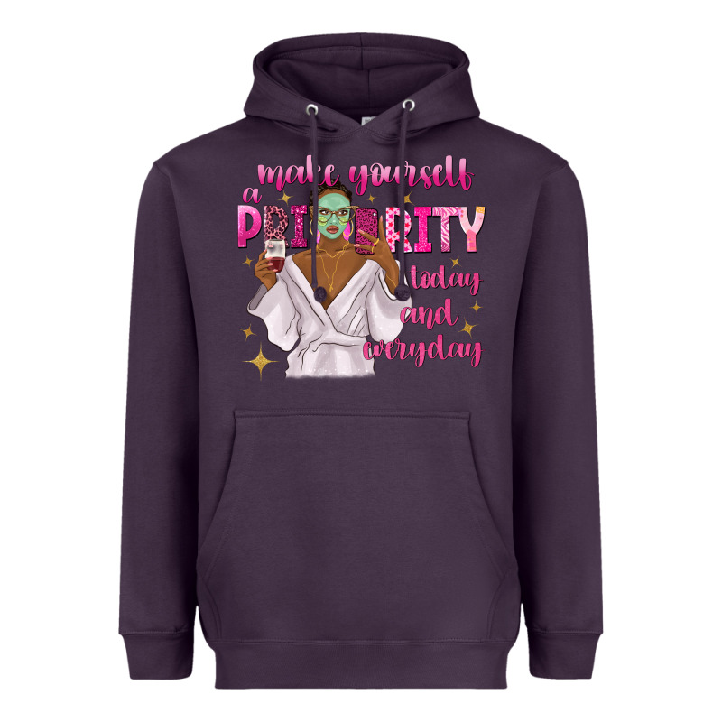 Make Yourself A Priority Today And Everyday Heavyweight Hoodie by texasbilliewilder | Teevron