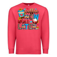 Cardinal coffee now wine later Premium Sweatshirt - Zillion Design Studio