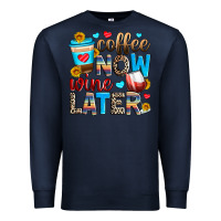 Navy coffee now wine later Premium Sweatshirt - Zillion Design Studio