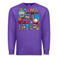 Purple coffee now wine later Premium Sweatshirt - Zillion Design Studio