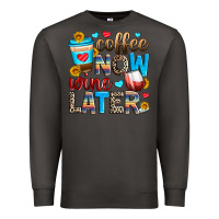 Smoke coffee now wine later Premium Sweatshirt - Zillion Design Studio