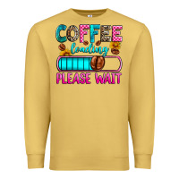 Antique Gold coffee loading please wait Premium Sweatshirt - Zillion Design Studio