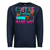 Navy coffee loading please wait Premium Sweatshirt - Zillion Design Studio